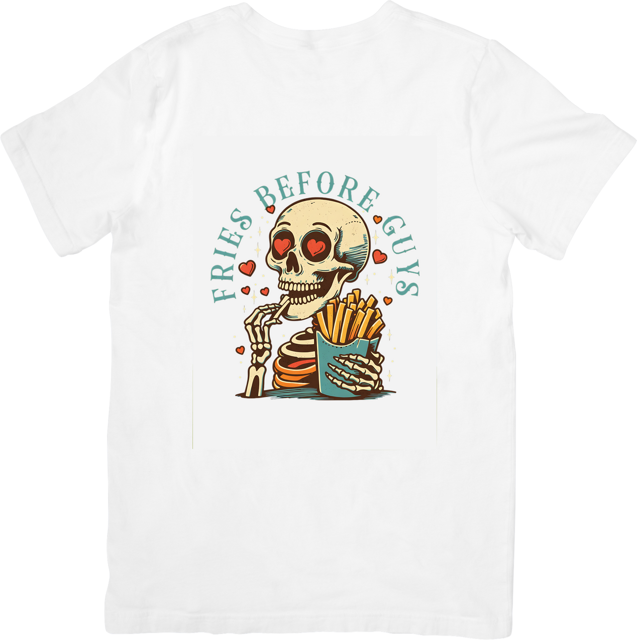 Fries Before Guys Skeleton T-Shirt | Retro Funny Food Lover Graphic Tee | Girl Humor Gift