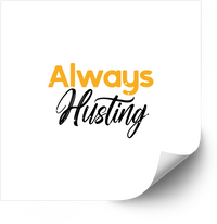Thumbnail for Always Hustling Motivational Sticker | Minimalist Bold Typography Vinyl Decal